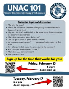 Flyer with potential questions for discussion-what is a union what is the difference between a bargaining unit member and a member and what can I do to get more involved. QR codes to register for Friday Feb 13 from 1-2 pm on Zoom and Tuesday Feb 17 from 6-7. links on webpage